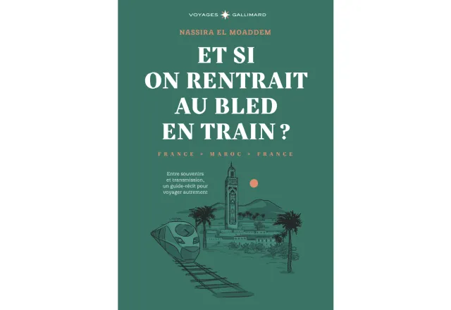 Couverture Et si on rentrait au bled en train ?